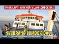 Update terbaru  situasi penyebrangan lombok menuju bali  pelabuhan lembar  padang bai bali