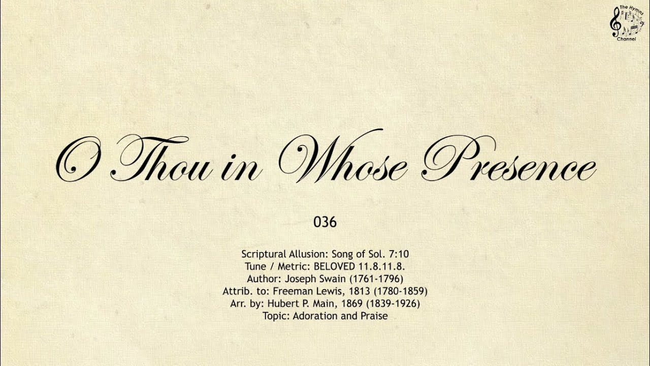 036 O Thou in Whose Presence || SDA Hymnal || The Hymns Channel