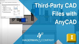 Use 3rd Party CAD Files Inside of Inventor with 'AnyCAD for Inventor'