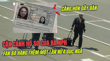 Cận cảnh hồ sơ bà Nguyễn Phương Hằng | Fan bà Hằng thêm 1 lần nữa gục ngã