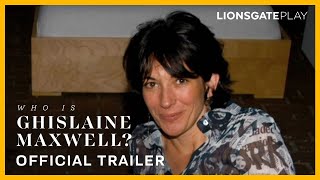Who Is Ghislaine Maxwell? | Official Trailer | Coming to Lionsgate Play on July 8