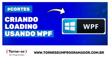 Loading em projeto WPF - Criando Componente | Torne-se um Programador