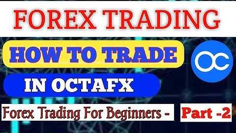 OCTAFX Trading Tutorial In Hindi | How To Use Octafx App And Earn Money