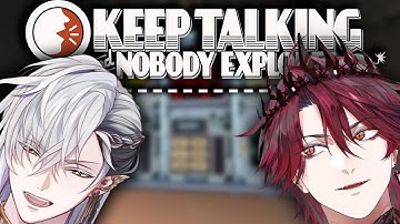 【KEEP TALKING AND NOBODY EXPLODES】WE ONLY KNOW HOW TO YAP!! w/ @CassianFloros