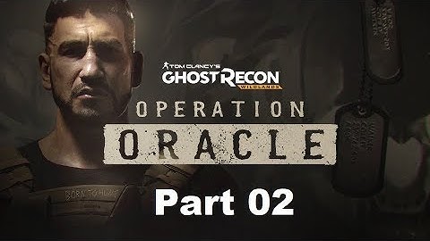 Ghost Recon Wildlands: Operation Oracle part 2