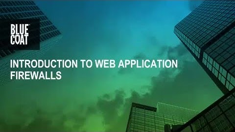 Introduction to Web Application Firewalls