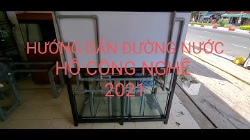 Hướng dẫn đường nước hồ công nghệ 2021 / hồ cnm ko hộp kỹ thuật/ Aquarium Design VT