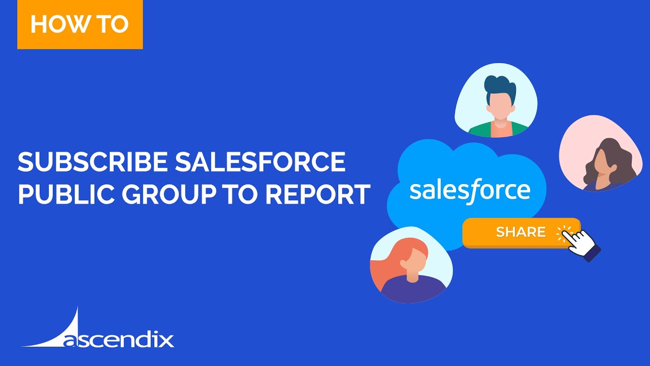 How To Subscribe Salesforce Public Group to Report - YouTube