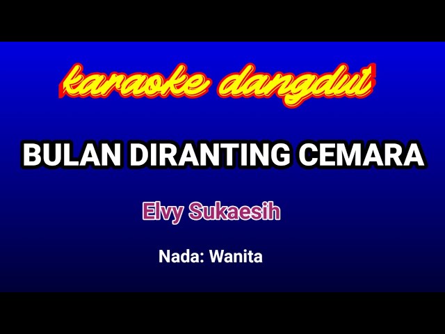 Bulan Diranting Cemara-Elvy Sukaesih Karaoke class=