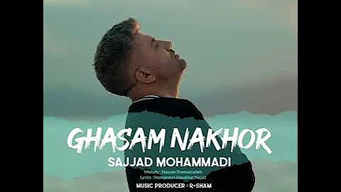 Seccad Mehmedi - Ghasam Nakhor