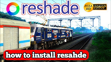 how to install Reshade tutorial 2024 for train simulator classic