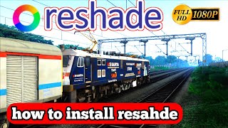 how to install Reshade tutorial 2024 for train simulator classic