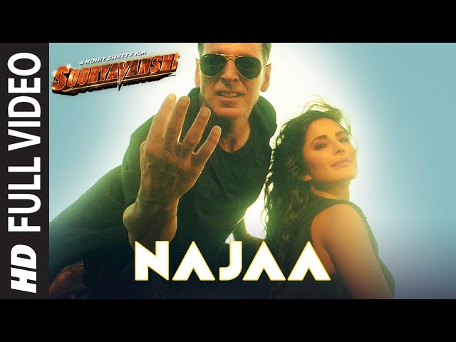 Najaa (Full Video) Sooryavanshi | Akshay K, Katrina K | Rohit Shetty |Tanishk, Pav Dharia, Nikhita class=