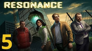 Resonance Walkthrough part 5