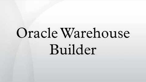 Oracle Warehouse Builder
