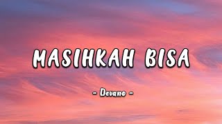 Masihkah Bisa -Devano- (lirik)