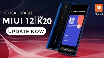 Xiaomi Started Rolling Out Global Stable MIUI 12 Update For Redmi K20 & Mi 9T Update Now!