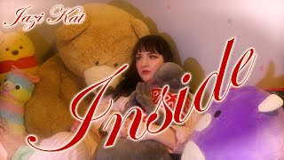 Inside [MV] ♡ Jazi Kat