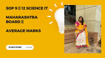 Average Marks SOP 9 || 12 Science IT || Maharashtra Board