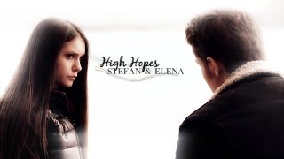 ► Stefan & Elena | High Hopes