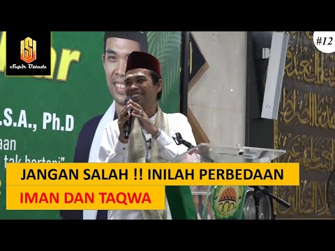 PENJELASAN UAS TENTANG PERBEDAAN IMAN DAN TAQWA | Ceramah Ustadz Abdul Somad