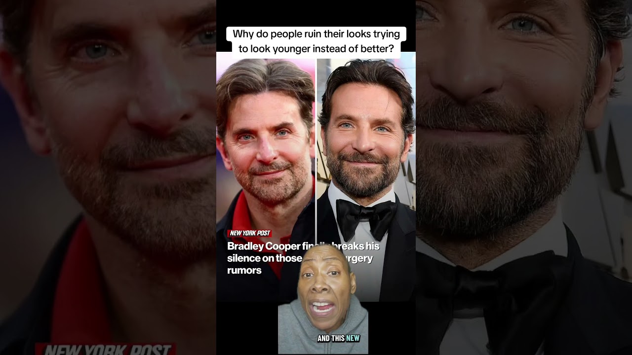 When Plastic Surgery Goes Too Far: The Bradley Cooper Effect #plasticsurgery