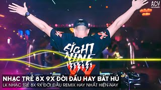 Nhạc Trẻ Remix 8x 9x Đời Đầu Hay Nhất Hiện Nay - Nhạc Trẻ 8x 9x Remix - Nhạc Trẻ 8x 9x Hay Bất Hủ