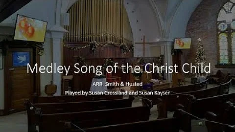 8. Medley Song of the Christ Child