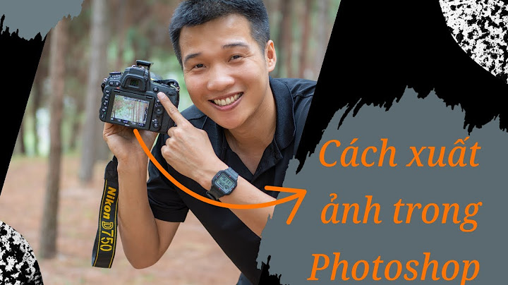 Hướng dẫn xuất ảnh trong photoshop năm 2024