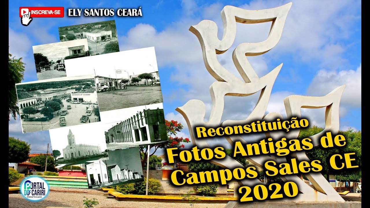 Imperdível FOTOS ANTIGAS DE CAMPOS SALES CE Reconstituindo YouTube