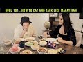 RUEL 101 : How to Eat and Talk like Malaysian