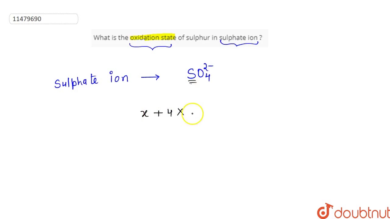 What Is The Oxidation State Of Sulphur In Sulphate Ion Youtube