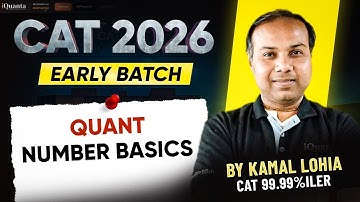 CAT 2026 Preparation | Number System Basics for Quant | iQuanta Early Start Batch