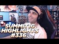 Summit1G Stream Highlights #336