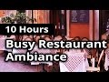 City ambiance busy restaurant  diner  10 hours ambient sounds