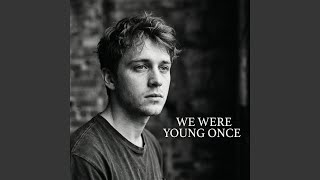We Were Young Once