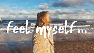 eaJ - Feel Myself (Lyrics) its good to be back