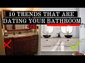 10 TRENDS DATING YOUR BATHROOM | TIPS + TRICKS TO FIX | TREND FORECASTING 2022 | HOME TRENDS