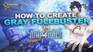 How to create "Gray Fullbuster" from Fairy Tail in Jump Force!