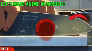 Making Anime in Mobile || Mobile Anime Tutorial (Scene 01 Part 1) || PG animation #anime
