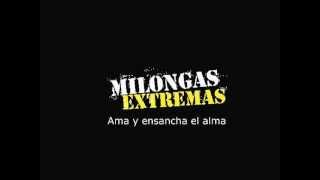 Video thumbnail of "Milongas Extremas - Ama y Ensancha el Alma (DEMO 2010)"