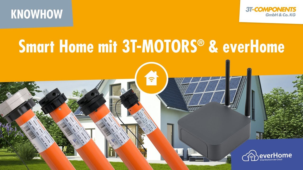 Smart Home mit 3T-MOTORS® & everHome 