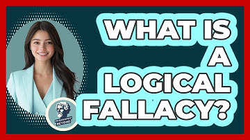 What Is a Logical Fallacy?