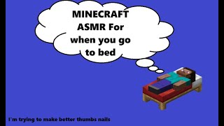 Calm and Peaceful Minecraft ASMR for when you go to sleep by Fellow Cheese Lover 29 views 2 months ago 7 minutes, 47 seconds
