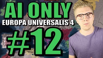 Europa Universalis IV [EU4 Common Sense]: AI Only Gameplay [Civ 5] Part 12