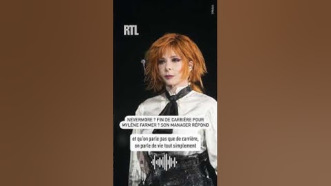 Will Mylène Farmer soon end her career?