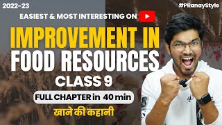 Improvement in Food Resources in 40 mins Class 9 Easiest Full Chapter in One-Shot | Just Padhle