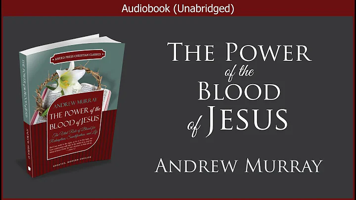 The Power of the Blood | Andrew Murray | Free Chri...