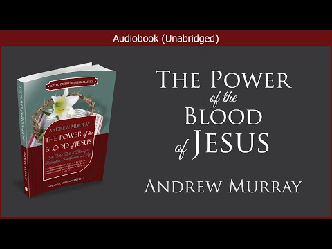 The Power of the Blood | Andrew Murray | Free Christian Audiobook