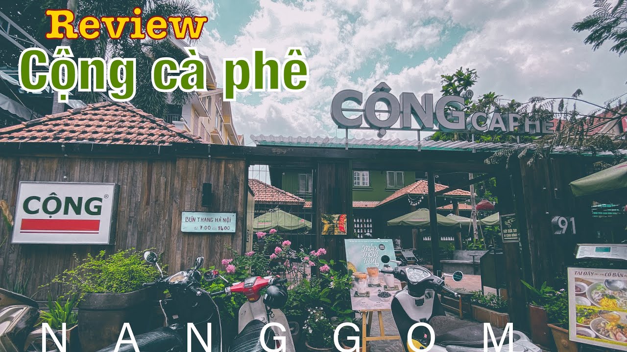 cong cafe hanoi  Update 2022  CỘNG CÀ PHÊ | REVIEW #Nanggom